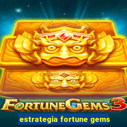 estrategia fortune gems